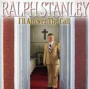 I'll Answer the Call , Ralph Stanley