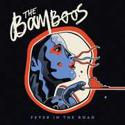 Fever in the Road , The Bamboos