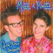 Quirkish Delights , Miles & Karina