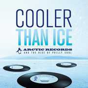 Cooler Than Ice: The Arctic Records Story , Various Artists