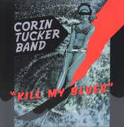 Kill My Blues , Corin Tucker