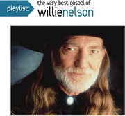 Playlist: The Very Best Gospel of Willie Nelson , Willie Nelson