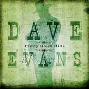 Pretty Green Hills , Dave Evans