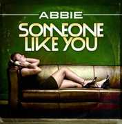 Someone Like You , Abbie