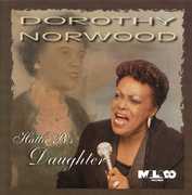 Hattie B.'s Daughter , Dorothy Norwood