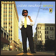 Up City , Calvin Newborn