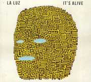 It's Alive , La Luz