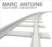 Guitar Destiny , Marc Antoine