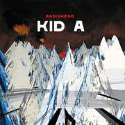 Kid A , Radiohead