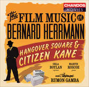 The Film Music of Bernard Herrmann: Hangover Square & Citizen Kane , Orla Boylan
