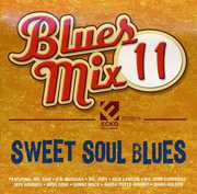 Blues Mix, Vol. 11: Sweet Soul Blues , Various Artists