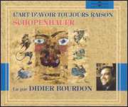 L'Art D'Avoir Toujours Raison By Schopenhauer , Didier Bourdon