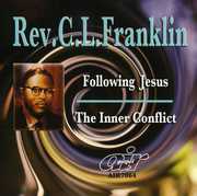 Following Jesus/ The Inner Conflict , Rev. C.L. Franklin