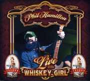 Live at the Whiskey Girl Saloon , Phil Hamilton