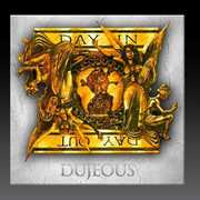 Day In Day Out , Dujeous