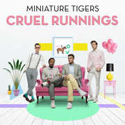 Cruel Runnings , Miniature Tigers