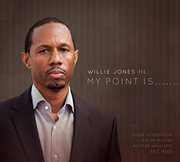My Point Is , Willie Jones III