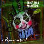 Clownhead , Those Darn Accordions!