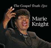 Gospel Truth Live , Marie Knight