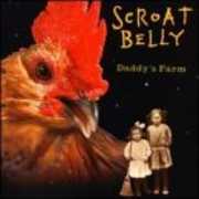 Daddy's Farm , Scroat Belly
