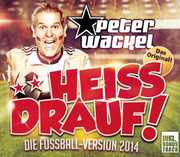 Heiss Drauf! [Import] , Peter Wackel