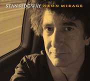 Neon Mirage , Stan Ridgway