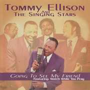 Going to See My Friend , Tommy Ellison