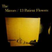 13 Patient Flowers , The Mirrors