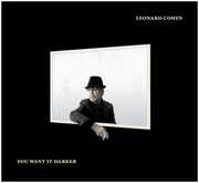 You Want It Darker , Leonard Cohen
