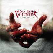 Temper Temper , Bullet for My Valentine