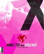 Make-Out With Violence , Tia Shearer