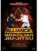 Brazilian Jiu-jitsu Alliance: Standing Techniques by Paulo SergioSantos , Paulo Sergio