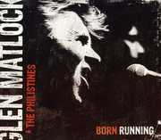 Born Running , Glen Matlock & the Philistines