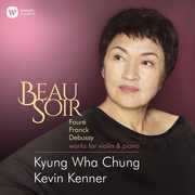 Beau Soir (faure Franck Debussy Elgar Works For) , Kyung Chung Wha