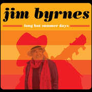 Long Hot Summer Days , Jim Byrnes