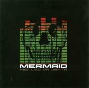 Red Led or Death , Mermaid