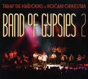 Band of Gypsies 2 , Taraf de Ha douks