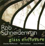 Glass Enclosure , Rob Schneiderman