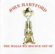 The Walls We Bounce Off Of , John Hartford