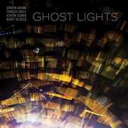 Ghost Lights , Gordon Grdina