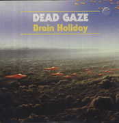Brain Holiday , Dead Gaze
