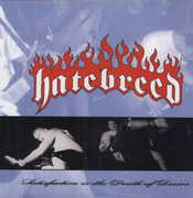 Satisfaction Is the Death of Desire , Hatebreed