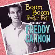 Boom Boom Rock N Roll: The Best of Freddy Cannon , Freddy Cannon