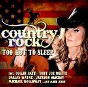 Country Rock-Too Hot to Sleep / Various , Various Artists