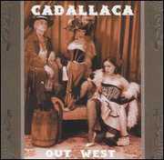 Out West , Cadallaca