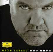 Bad Boys , Bryn Terfel