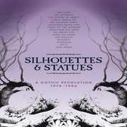 Silhouettes & Statues: Gothic Revolution 1978-1986 [Import] , Various Artists