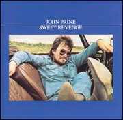 Sweet Revenge , John Prine