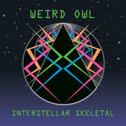 Interstellar Skeletal , Weird Owl