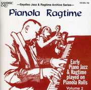 Pianola Ragtime: Early Piano Jazz and Ragtime On Pianola Rolls, Vol. 2 , Various Artists